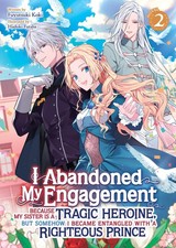 I Abandoned My Engagement Because My Sister is a Tragic Heroine, but Somehow I B picture